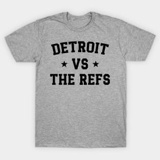 Detroit Vs The Refs v2 T-Shirt